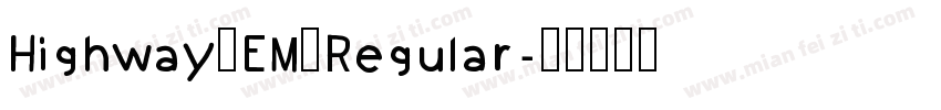 Highway EM Regular字体转换